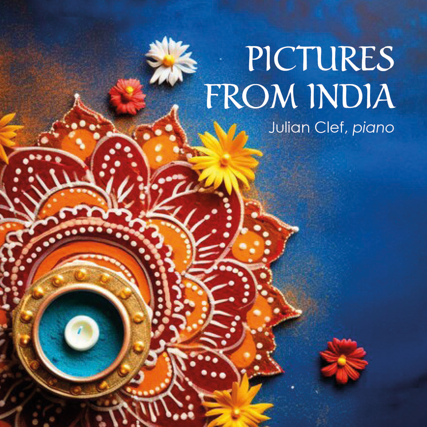 Pictures From India - Julian Clef, piano